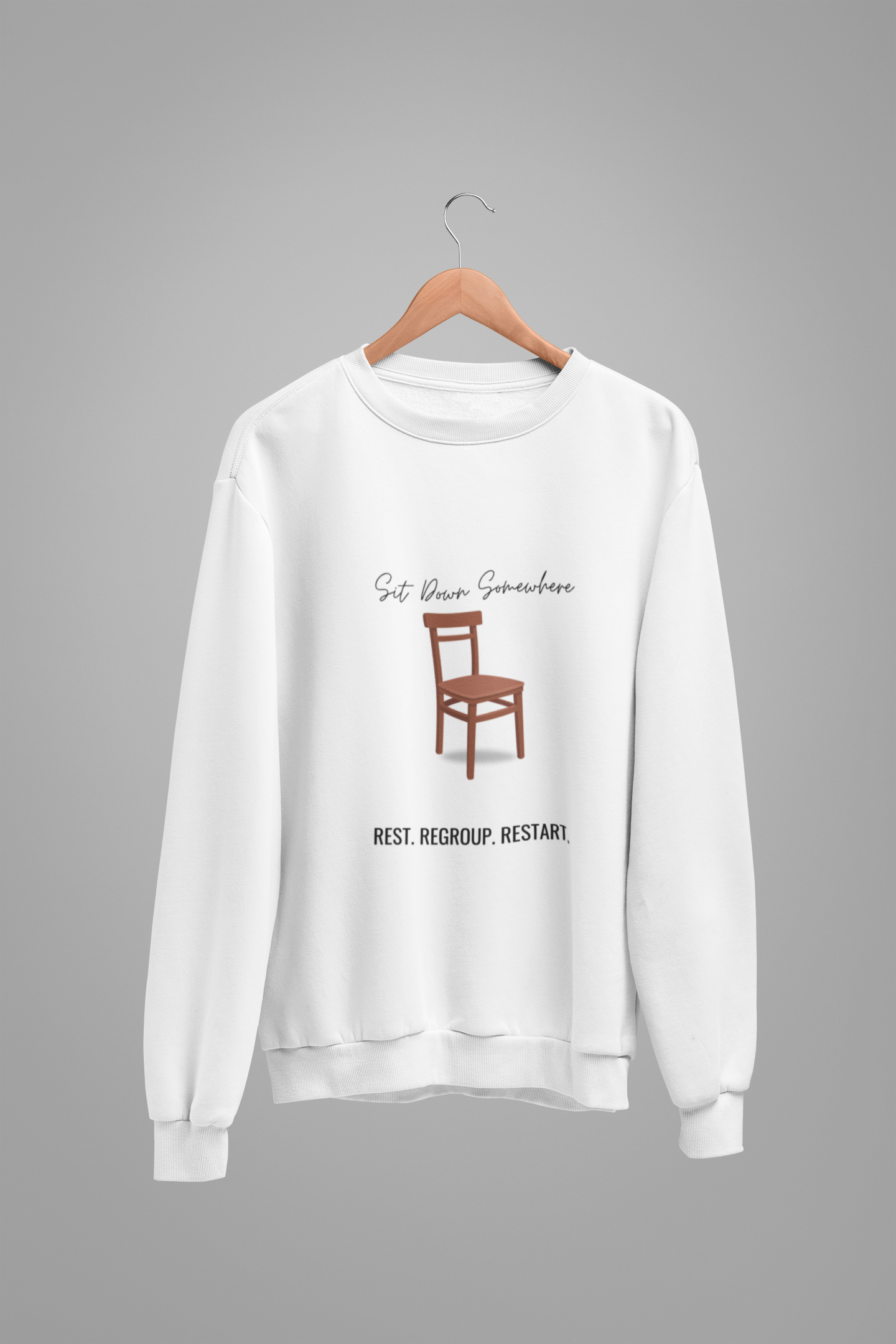 Sit Down Sweat Shirt